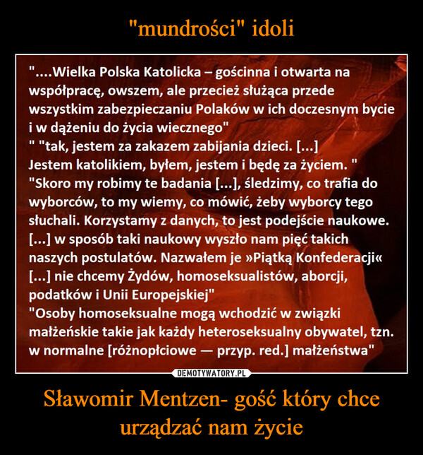 "mundrości" idoli Sławomir Mentzen- gość który chce urządzać nam życie