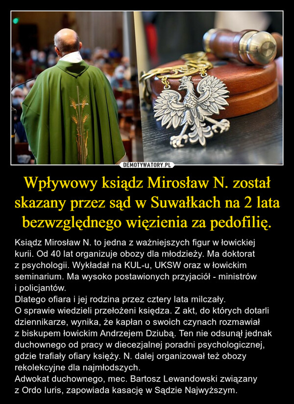 Wpływowy ksiądz Mirosław N. został skazany przez sąd w Suwałkach na 2 lata bezwzględnego więzienia za pedofilię.