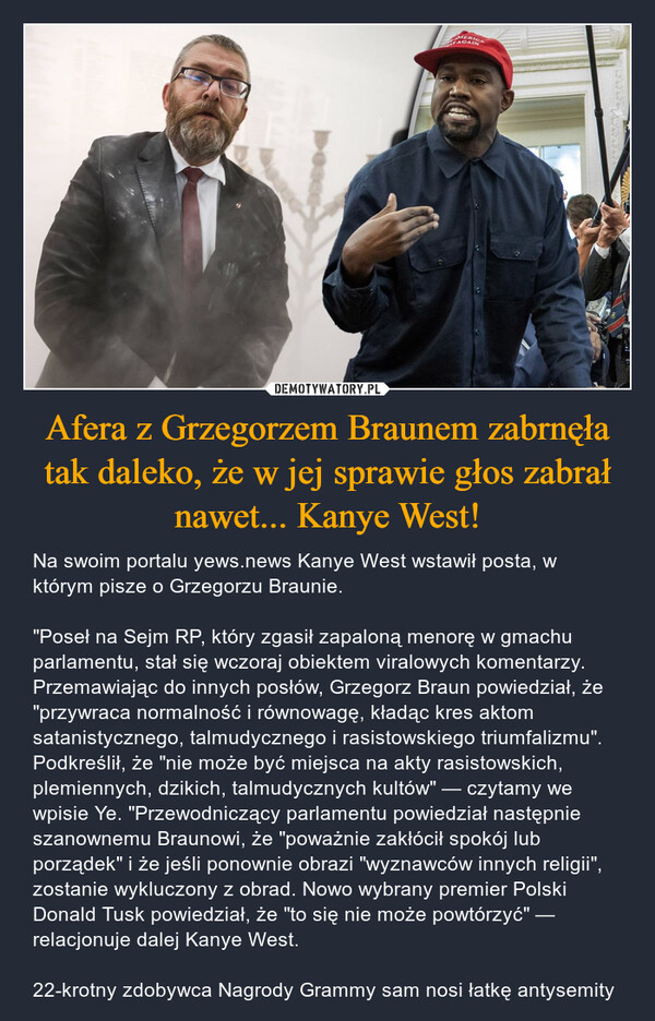Afera z Grzegorzem Braunem zabrnęła tak daleko, że w jej sprawie głos zabrał nawet... Kanye West!