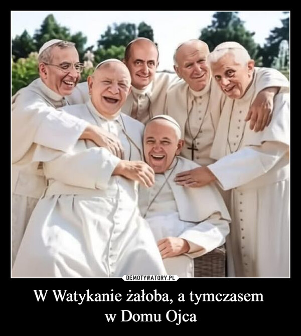 W Watykanie żałoba, a tymczasem w Domu Ojca –  